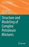 Structure And Modeling Of Complex Petroleum Mixtures Hardcover 1ST Ed. 2016