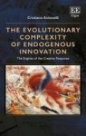 The Evolutionary Complexity Of Endogenous Innovation - The Engines Of The Creative Response Hardcover