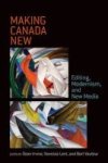 Making Canada New - Editing Modernism And New Media Hardcover
