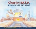 Charlie On The M.t.a. - Did He Ever Return? Hardcover