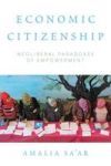 Economic Citizenship - Neoliberal Paradoxes Of Empowerment Hardcover