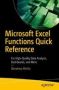 Microsoft Excel Functions Quick Reference - For High-quality Data Analysis Dashboards And More   Paperback 1ST Ed.