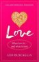 Love - What Love Is - And What It Isn&  39 T   Paperback