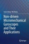 Non-driven Micromechanical Gyroscopes And Their Applications Hardcover 1ST Ed. 2018