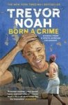 Born A Crime - Stories From A South African Childhood Paperback