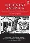 Colonial America - Essays In Politics And Social Development Paperback