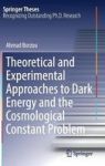 Theoretical And Experimental Approaches To Dark Energy And The Cosmological Constant Problem Hardcover 1ST Ed. 2018