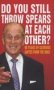Do You Still Throw Spears At Each Other? - 90 Years Of Glorious Gaffes From The Duke   Hardcover