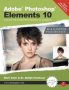 Adobe Photoshop Elements 10: Maximum Performance - Unleash The Hidden Performance Of Elements   Paperback New