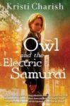Owl And The Electric Samurai Paperback