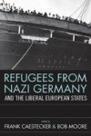 Refugees From Nazi Germany And The Liberal European States Paperback