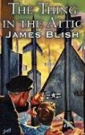 The Thing In The Attic By James Blish Science Fiction Fantasy Hardcover