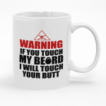 Warning If You Touch My Beard In Black Coffee Mug Cup - Great Gift Idea