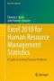 Excel 2010 For Human Resource Management Statistics - A Guide To Solving Practical Problems   Paperback 2014 Ed.
