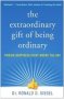 The Extraordinary Gift Of Being Ordinary - Finding Happiness Right Where You Are   Paperback