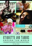 Etiquette And Taboos Around The World - A Geographic Encyclopedia Of Social And Cultural Customs Hardcover