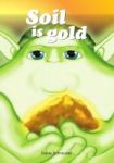Soil Is Gold Paperback