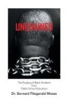 Unchained - The Purging Of Black Students From Public School Education Hardcover
