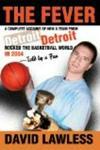 The Fever: A Complete Account of How a Team From Detroit Rocked The Basketball World in 2004-Told by a Fan