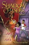 Shadow Chasers - Book 3: Flame Of Truth Paperback