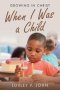 When I Was A Child - Growing In Christ   Paperback