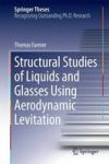 Structural Studies Of Liquids And Glasses Using Aerodynamic Levitation Hardcover 2015 Ed.