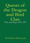 Quests Of The Dragon And Bird Clan: Pun And Sepu Vol. Iv
