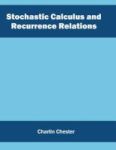 Stochastic Calculus And Recurrence Relations Hardcover