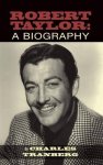 Robert Taylor: A Biography Hardback