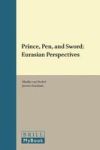 Prince Pen And Sword: Eurasian Perspectives Hardcover