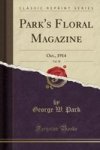 Park& 39 S Floral Magazine Vol. 50 - Oct. 1914 Classic Reprint Paperback