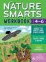 Nature Smarts Workbook Ages 4-6: Learn About Animals Soil Insects Birds Plants & More With Nature   Paperback