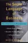 The Secret Language Of Business: How To Read Anyone In 3 Seconds Or Less