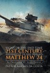 Signs Of The End Time 21ST Century Fulfilment Of The Bible Prophecy Matthew 24: As Predicted By Jesus Christ