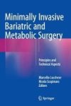 Minimally Invasive Bariatric And Metabolic Surgery - Principles And Technical Aspects Hardcover 1ST Ed. 2015