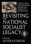 Transaction Publishers Revisiting the National Socialist Legacy: Coming to Terms with Forced Labor, Expropriation, Compensation,