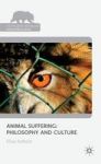 Animal Suffering: Philosophy And Culture Hardcover New