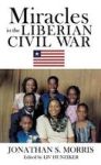 Miracles In The Liberian Civil War Hardcover