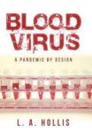 Blood Virus - A Pandemic By Design Hardcover