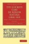 Titi Lucreti Cari De Rerum Natura Libri Sex - With A Translation And Notes   Paperback