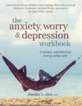 The Anxiety Worry & Depression Workbook Paperback