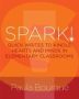 Spark - Quick Writes To Kindle Hearts And Minds In Elementary Classrooms   Paperback