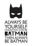 Always Be Yourself - Acrylic Wall Print - 600MM X 600MM