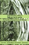 Thinking Like A Mountain: Towards A Council Of All Beings