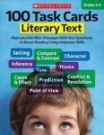100 Task Cards: Literary Text - Reproducible Mini-passages With Key Questions To Boost Reading Comprehension Skills Paperback