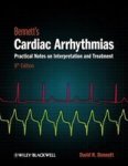 Bennett& 39 S Cardiac Arrhythmias - Practical Notes On Interpretation And Treatment 8E Paperback 8TH Revised Edition