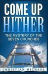 Come Up Hither - The Mystery Of The Seven Churches Paperback