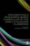 Implementing A Standards-based Curriculum In The Early Childhood Classroom Paperback