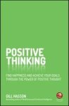 Positive Thinking - Find Happiness And Contentment Through The Power Of Positive Thought Paperback