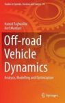 Off-road Vehicle Dynamics 2017 - Analysis Modelling And Optimization Hardcover 1st Ed. 2017